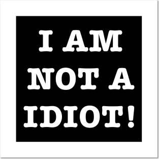 I am not a idiot - Grammar Joke Posters and Art